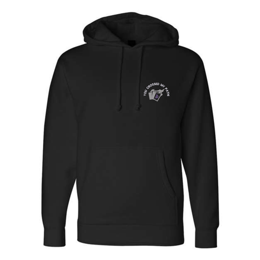 "You Crossed My Path!" Heavyweight Hoodie